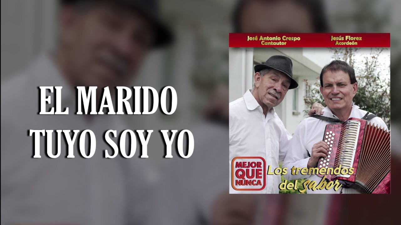 José Antonio Crespo - El marido tuyo soy yo