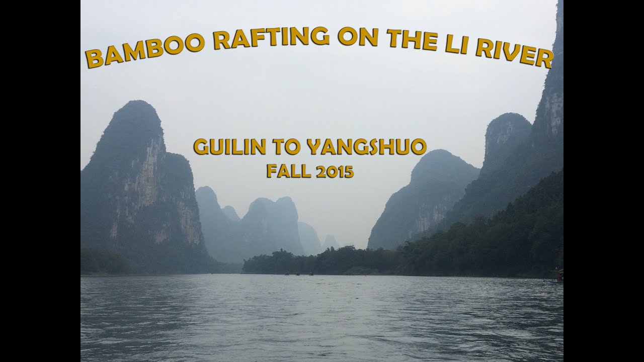 Bamboo rafting on the Li River - Guilin to Yangshuo Guide