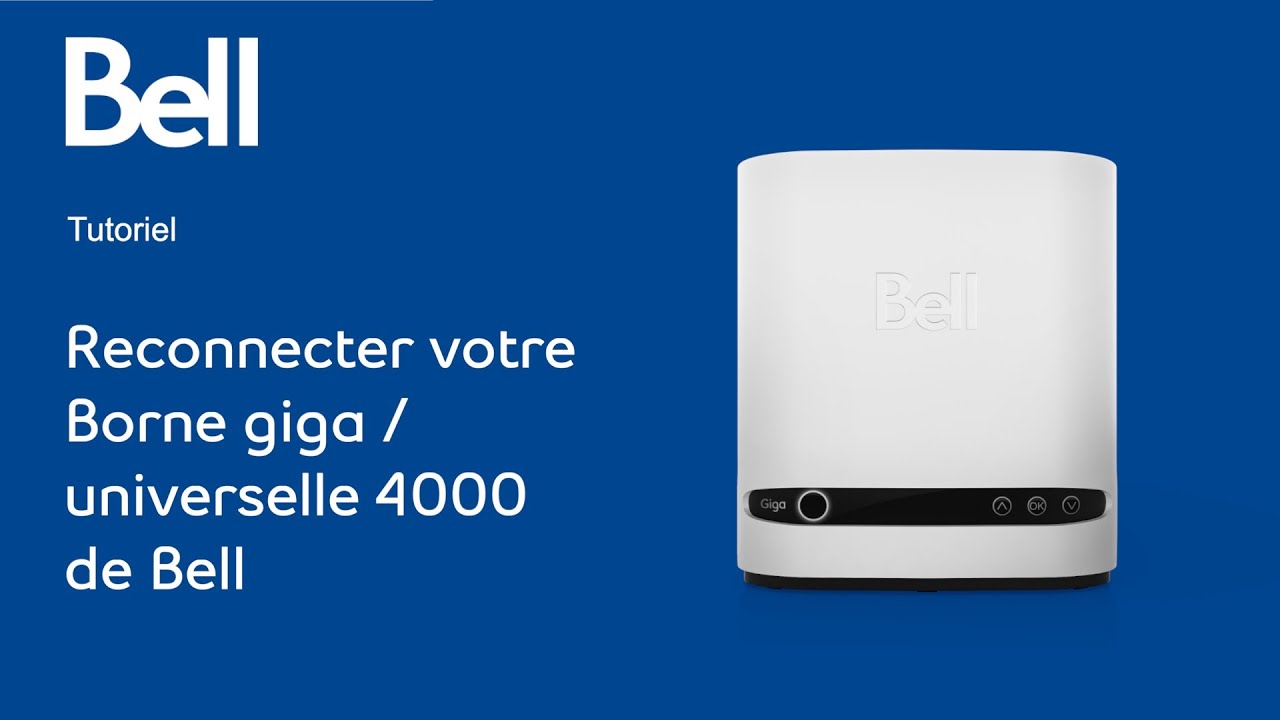 Reconnecter votre Bell Borne giga / Borne universelle 4000