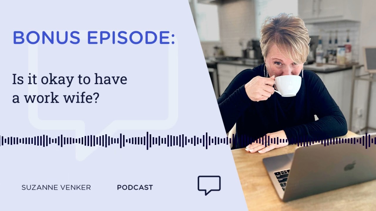 BONUS EPISODE: Is it okay to have a work wife?