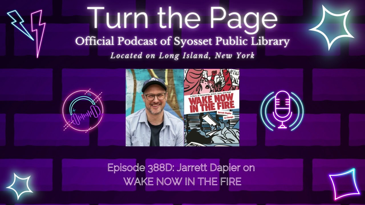 Turn the Page Podcast - Episode 388D: Jarrett Dapier on WAKE NOW IN THE FIRE