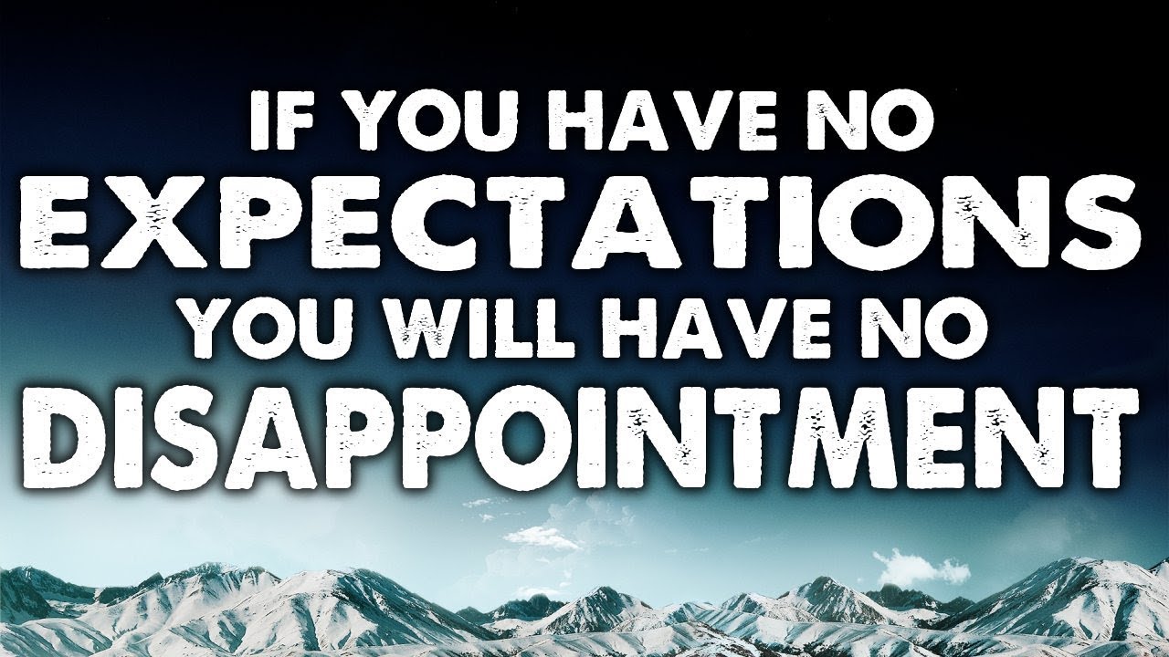 How to REDUCE DISAPPOINTMENT in Life