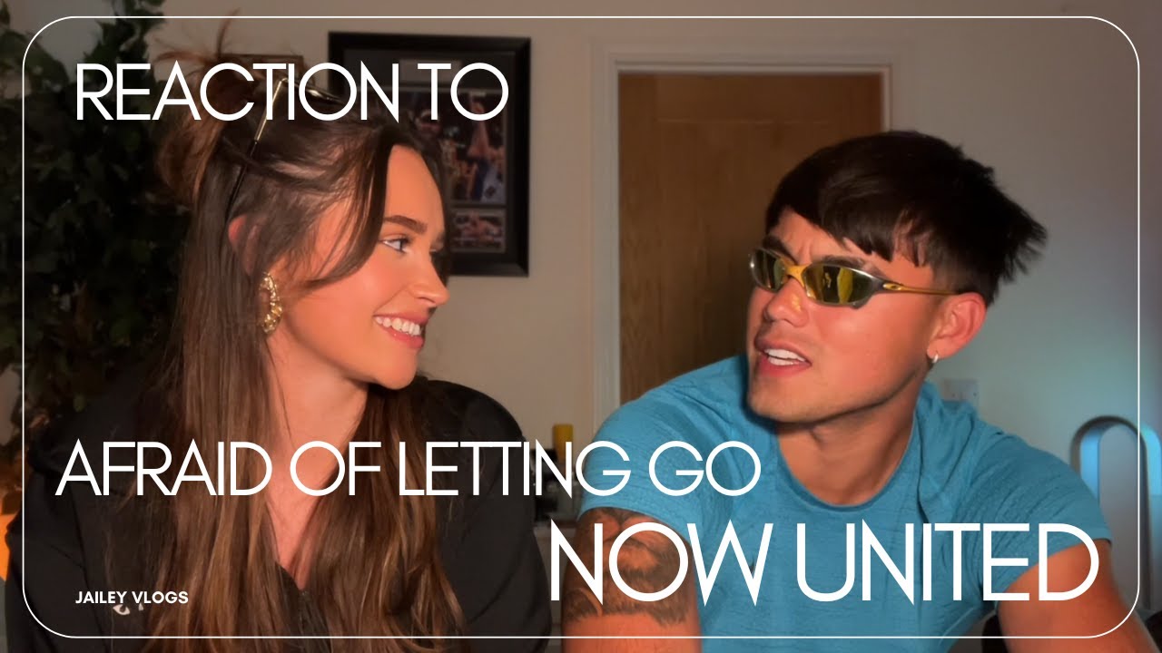 BAILEY MAY & JENNY REACT TO AFRAID OF LETTING GO NOW UNITED + behind the scenes insights!
