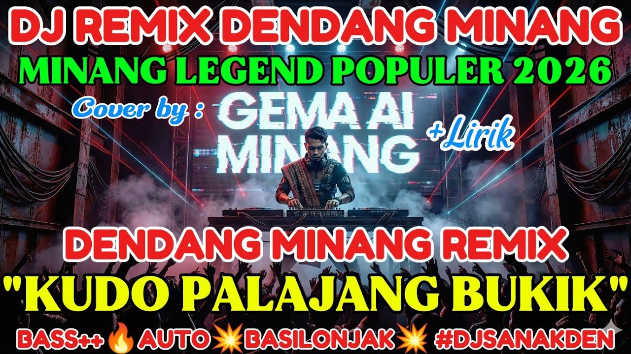 KUDO PALAJANG BUKIK🔥DJ MINANG EDM REMIX DENDANG MINANG POPULER TERBARU 2026🔊BAS💥SILONJAK #DJSANAKDEN