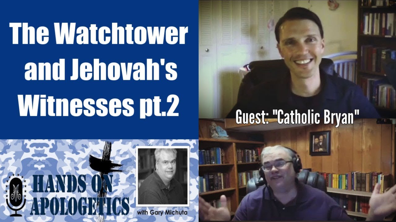 06 May 2020 Catholic Bryan Mercier on the Watchtower and JWs