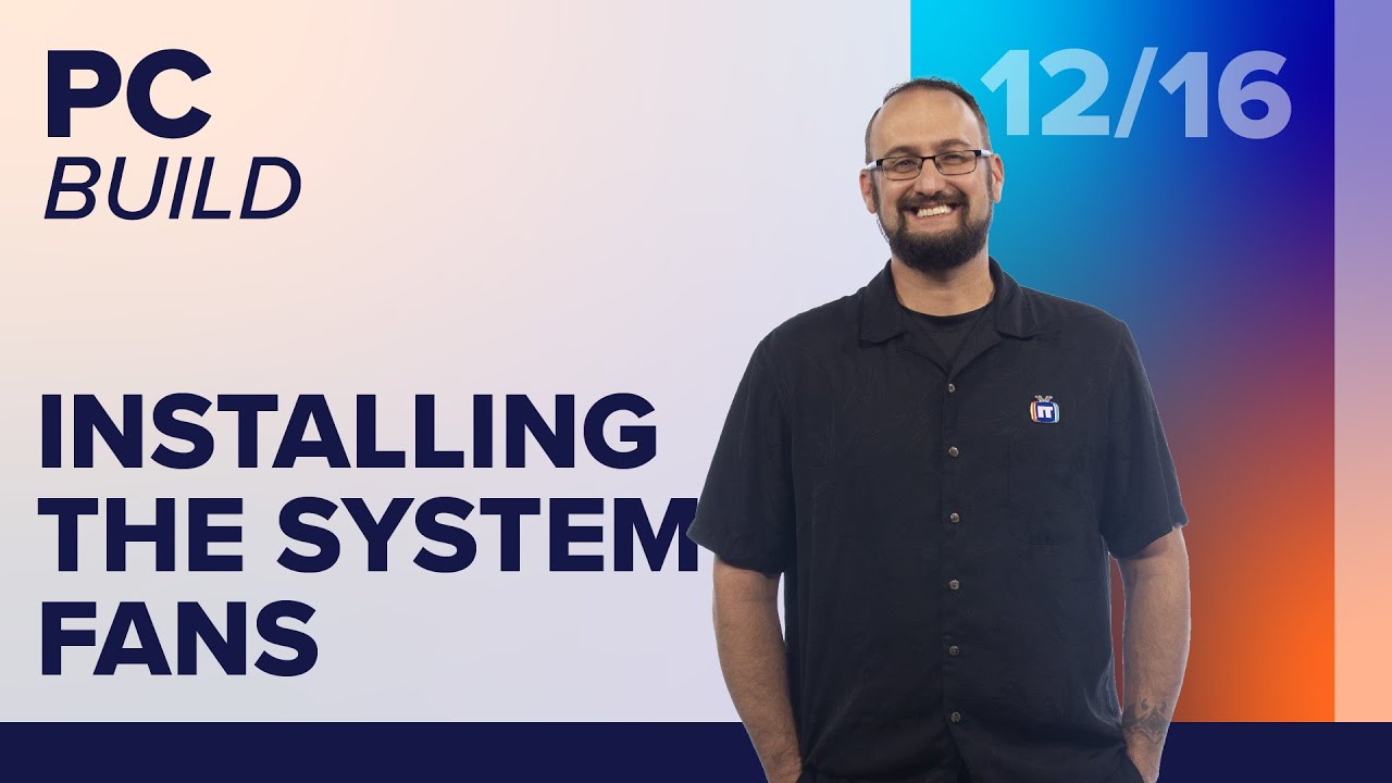 Installing System Fans | How to Build a PC