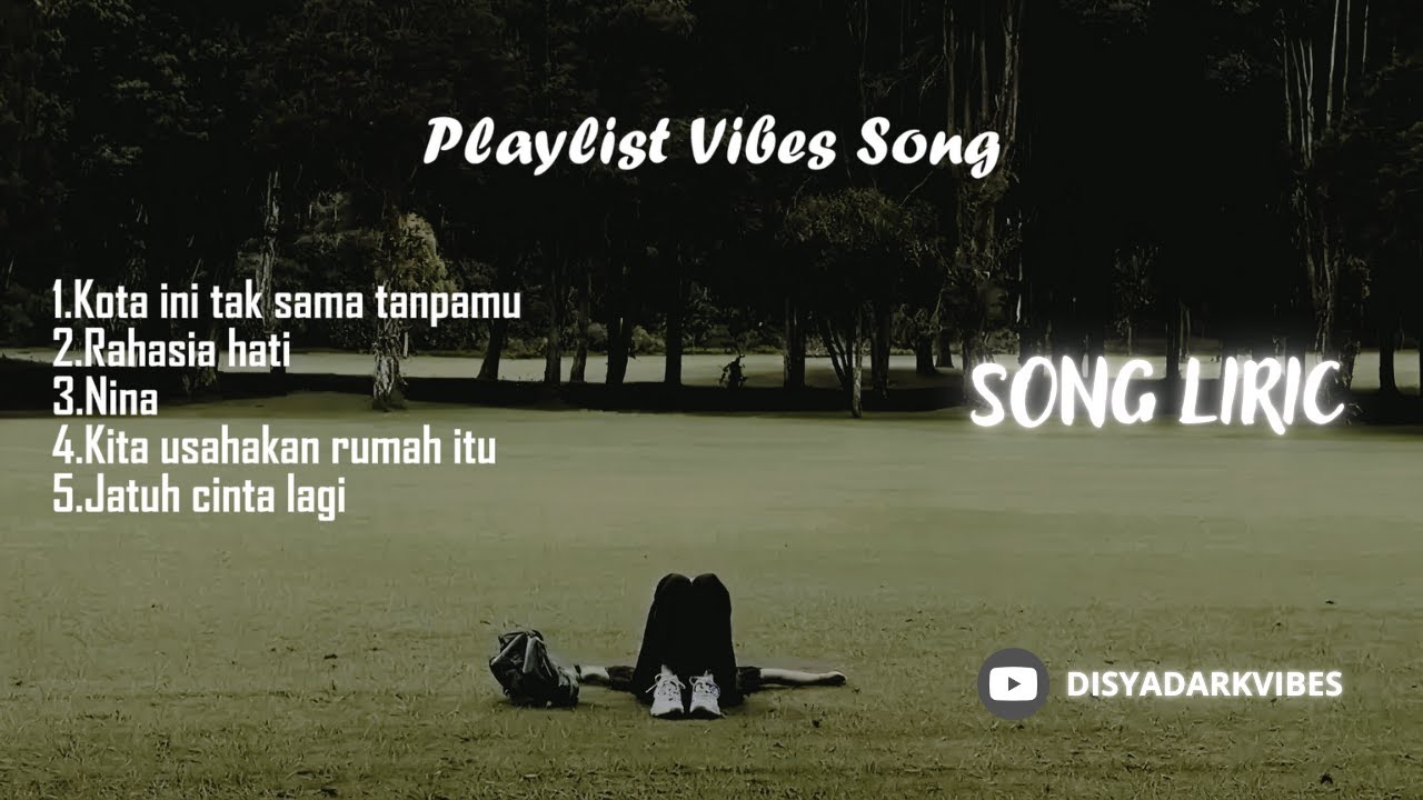 [ PLAYLIST ] LIRIK VIBES SONG