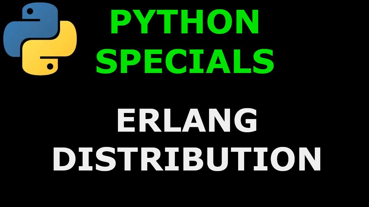 Python Specials  #10 Erlang Distribution