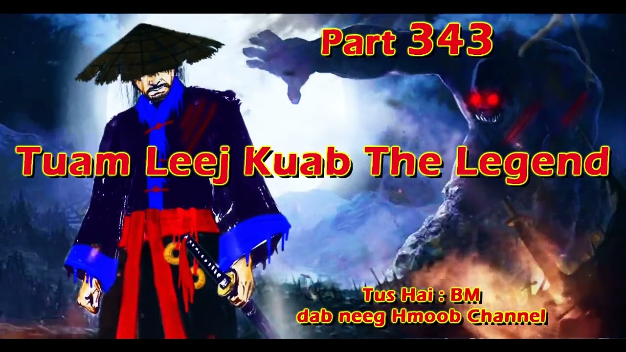Tuam Leej Kuab The Hmong Shaman Warrior ( Part 343 ) 08/2/2023