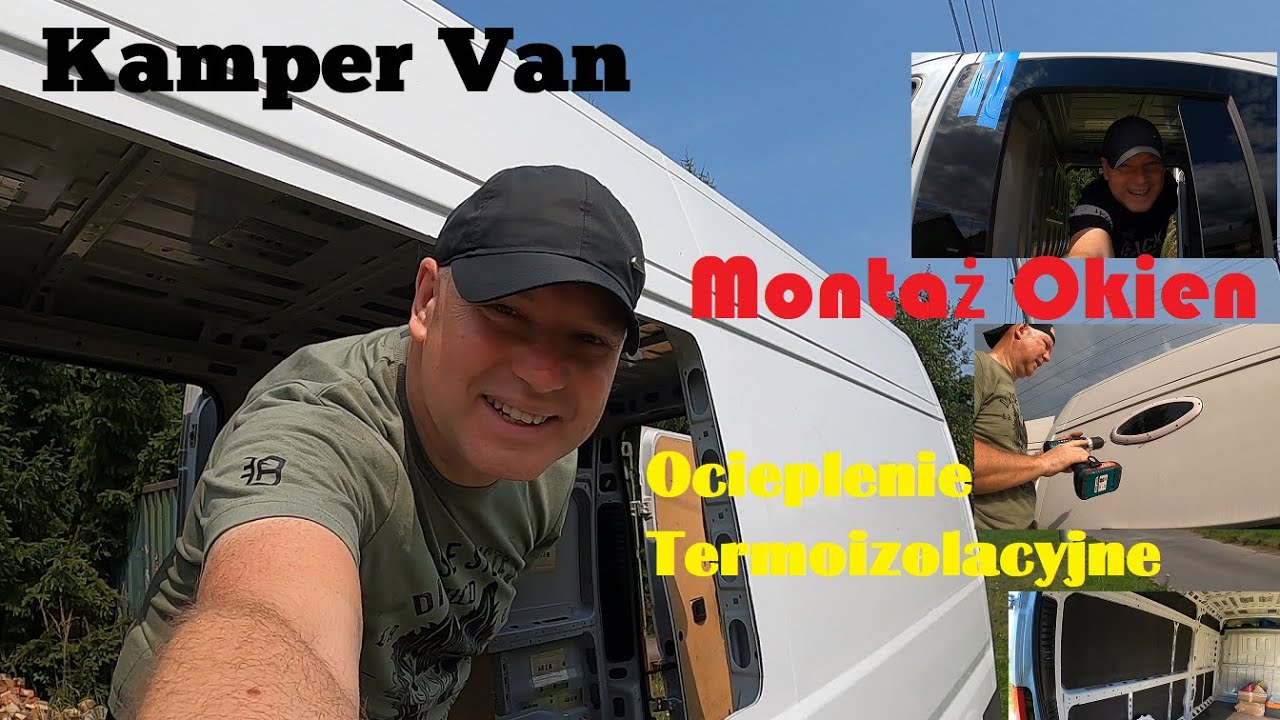Kamper Van - Montaż okien w busie. Ocieplenie i wymiana siedzeń.