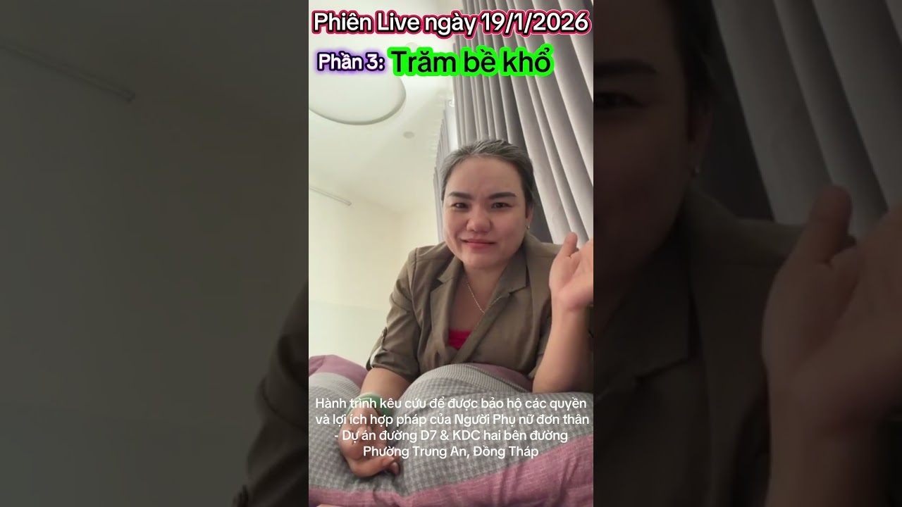 Phần 3 (19/1/26): TRĂM BỀ KHỔ- Kêu cứu vụ Dự án đường D7…Trung An, tỉnh Đồng Tháp… #D7 #xuhuong 