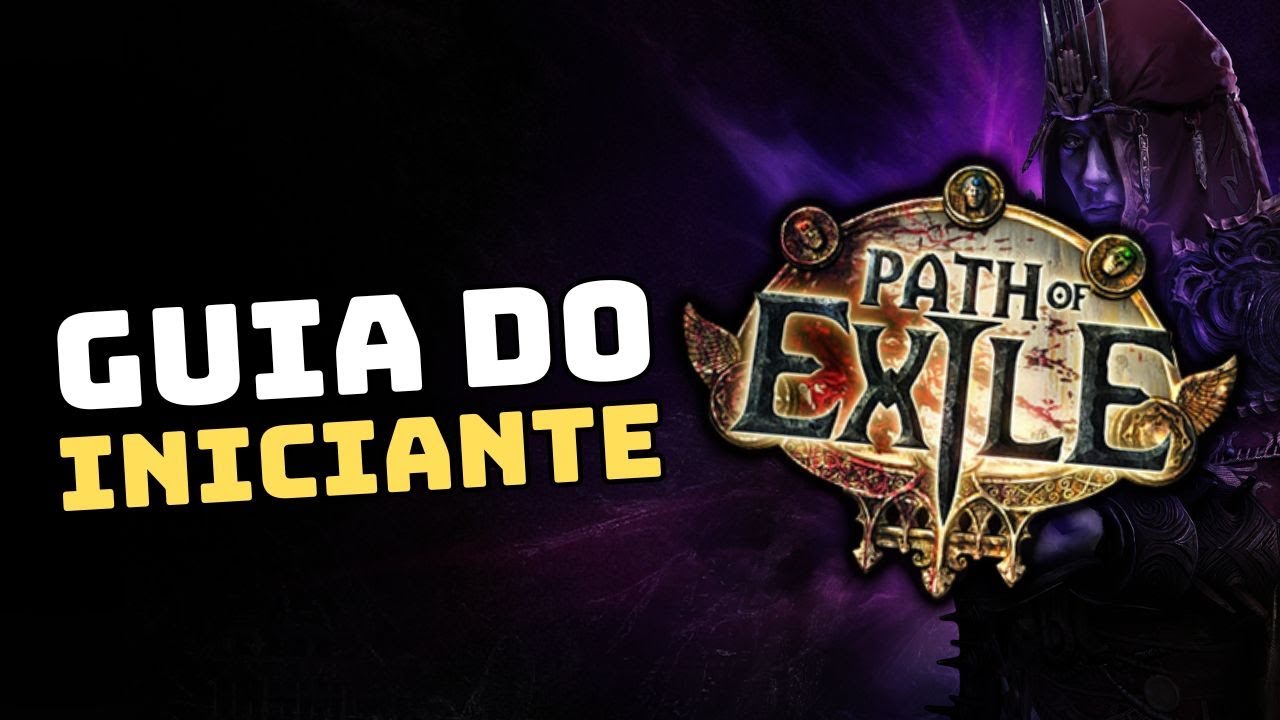 Guia do Iniciante de Path of Exile - O mínimo pra começar a jogar (ATUALIZADO 2025)