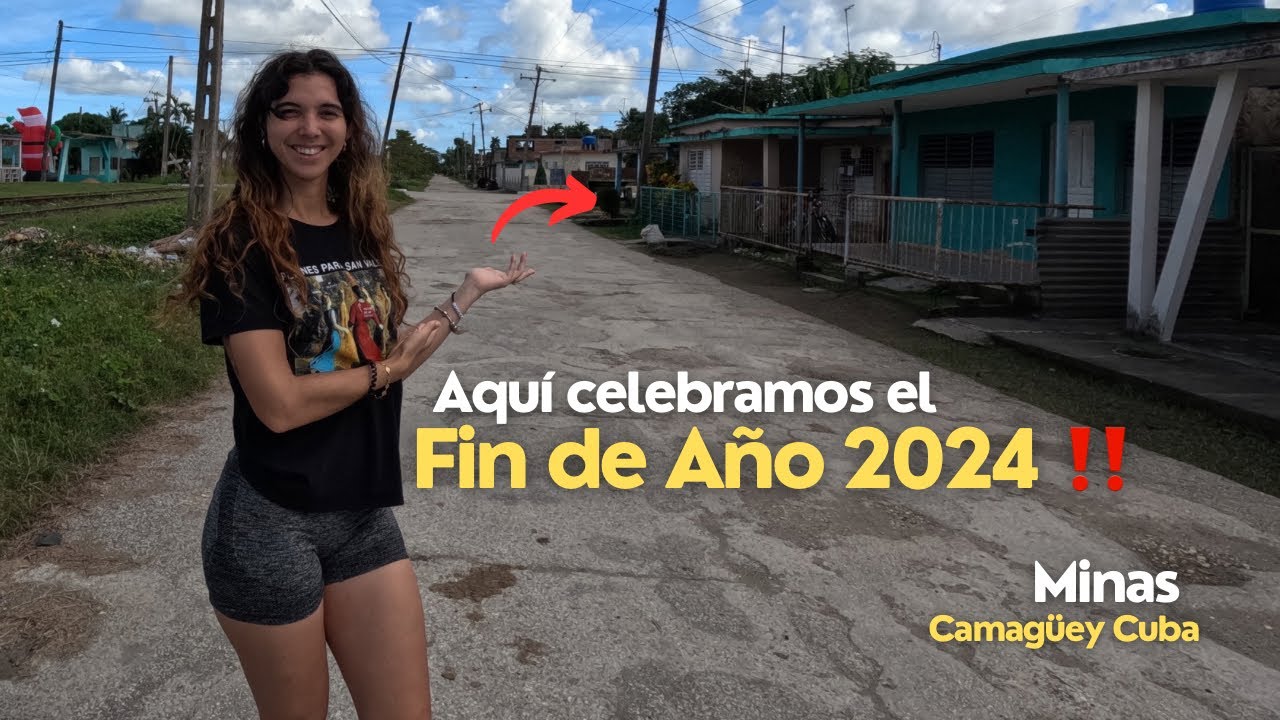 Así fue nuestro Fin de Año 2024 en CUBA ! Minas ,Camagüey