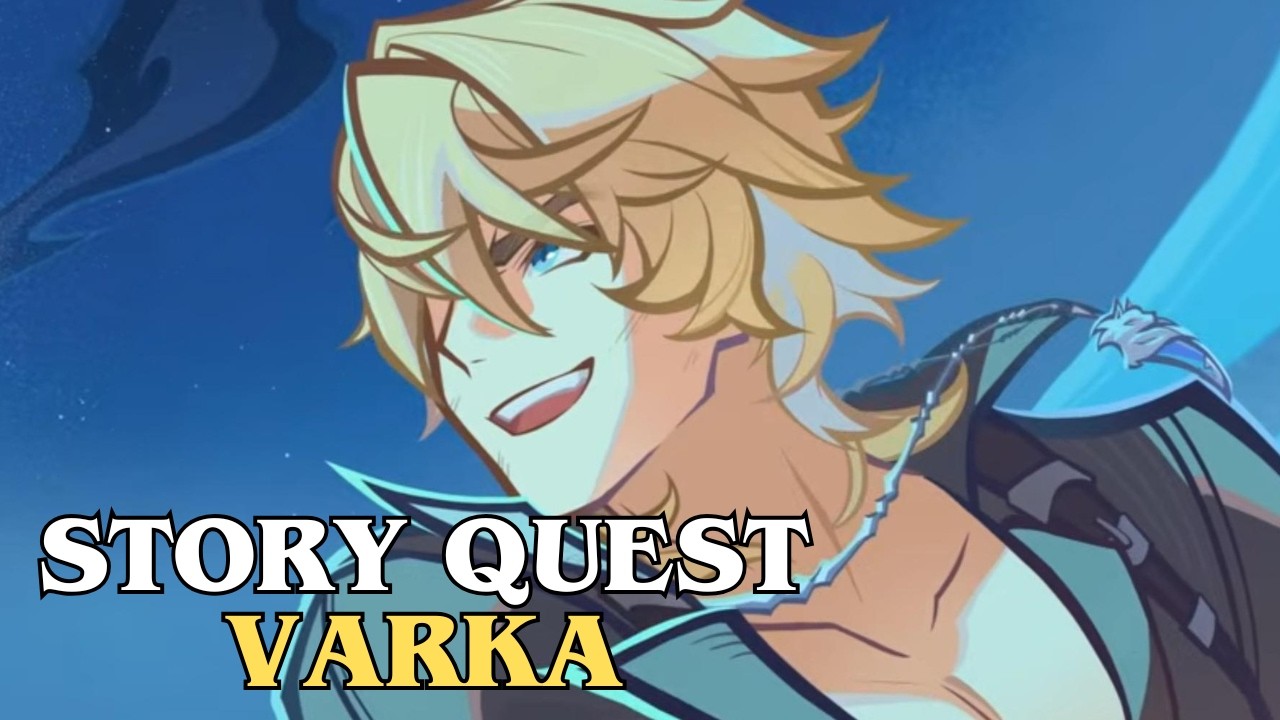 Varka Story Quest Full Playthrough