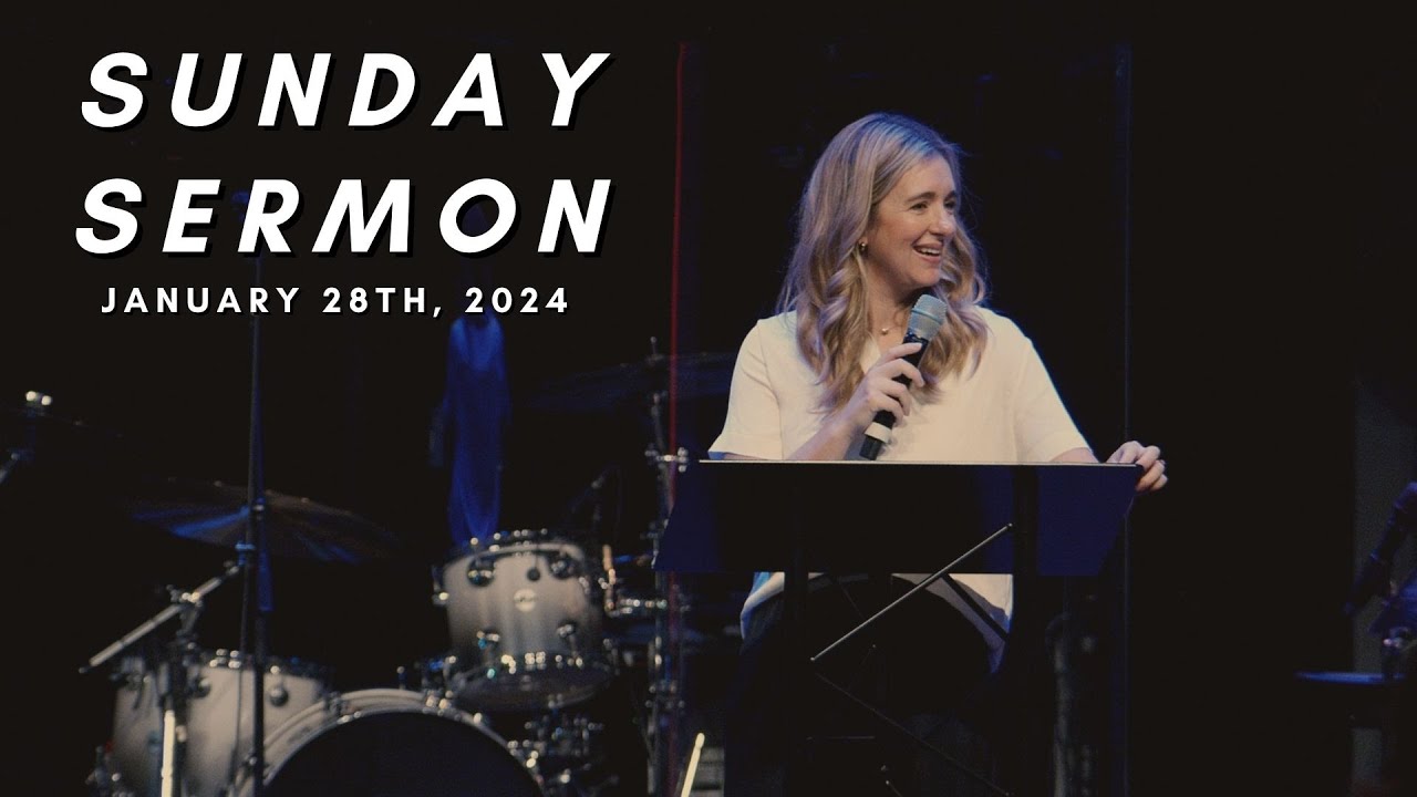 Sunday Sermon January 28th, 2024 | Hayley Braun