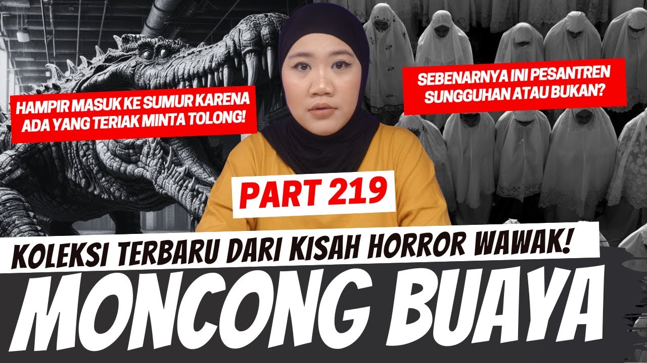 MONCONG BUAYA - KHW PART 219