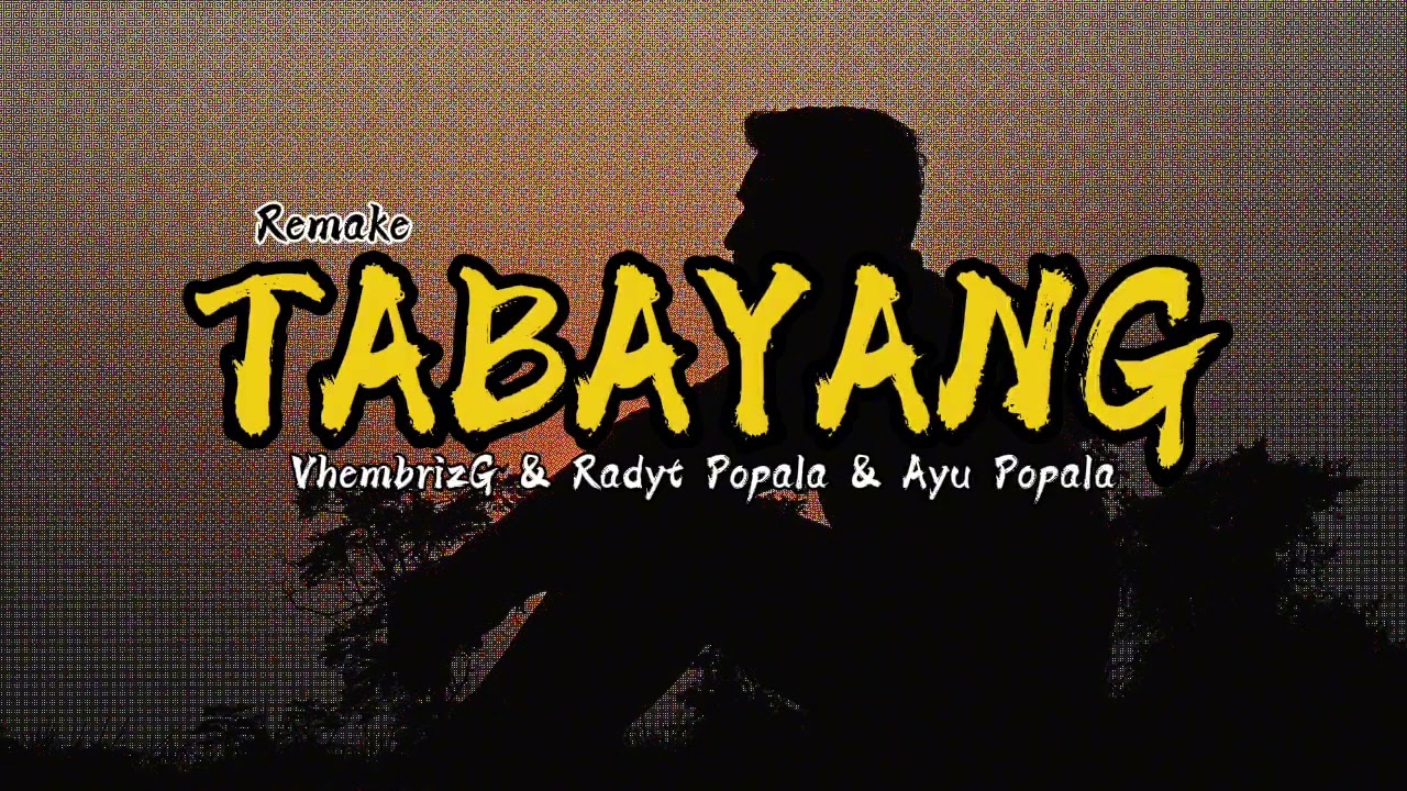 TABAYANG _ VhembrizG Ft Radyt Popala & Ayu Popala (Cover)
