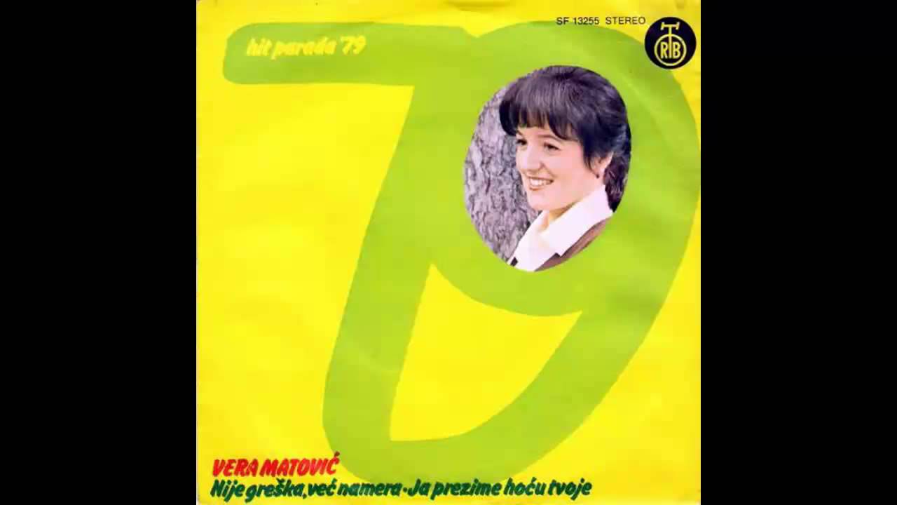 Vera Matovic - Nije greska vec namera - (Audio 1979) HD