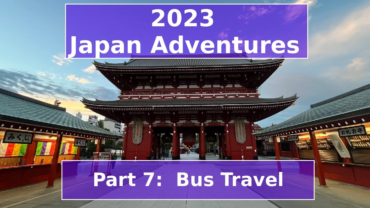 2023 October - Japan - Part 7: Riding the Bus