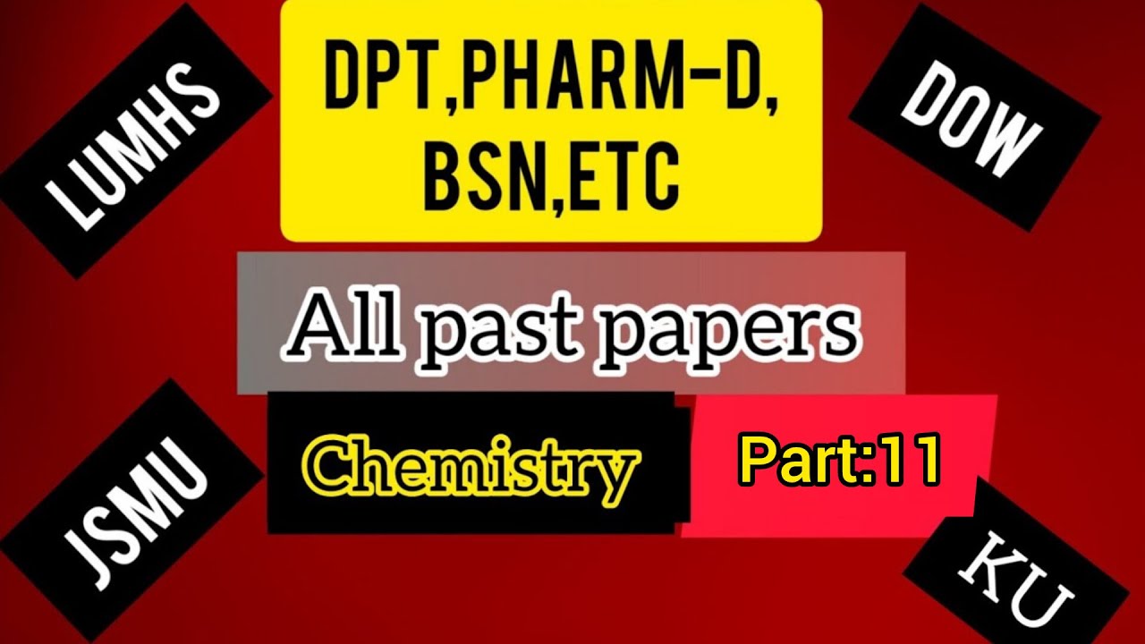 LUMHS,KU,JSMU,DOW past papers of DPT,PHARMD,BSN,radiology|ENTRY TEST PAST PAPERS