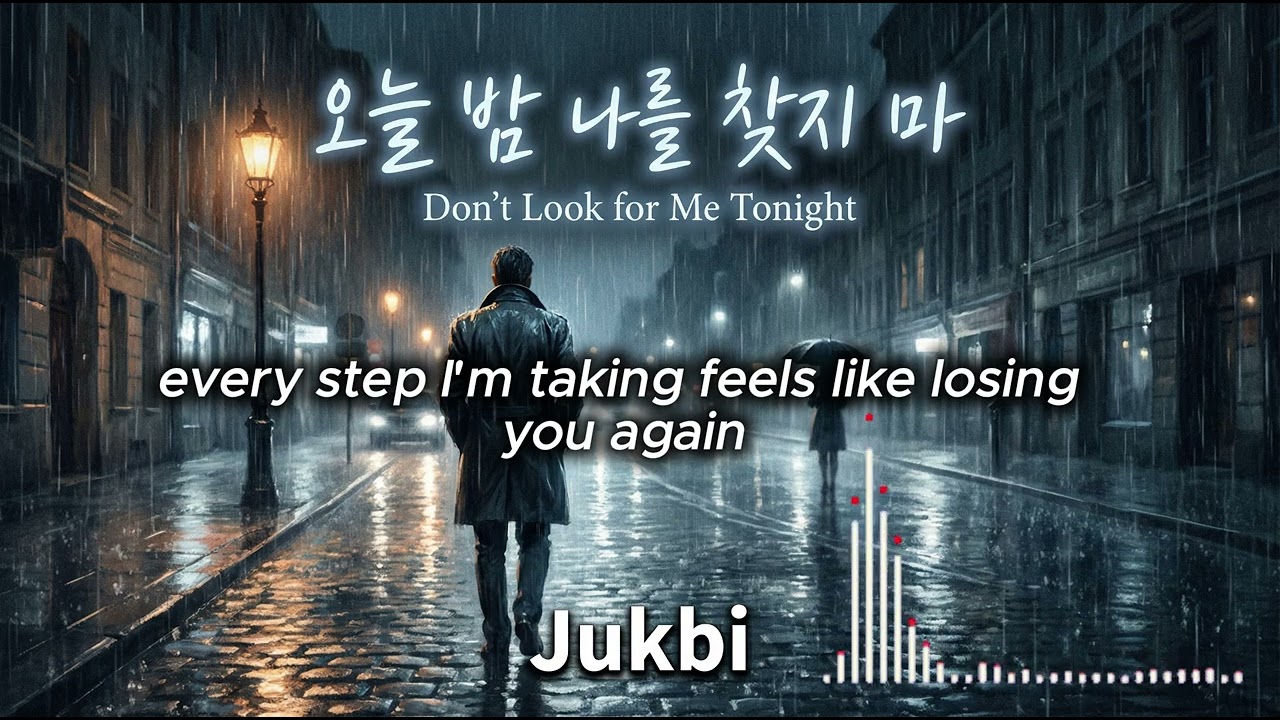 Don't Look for Me 🌧️  Tonight오늘 밤 나를 찾지 마  | Cinematic Soft Rock Ballad | Jukbi 죽비