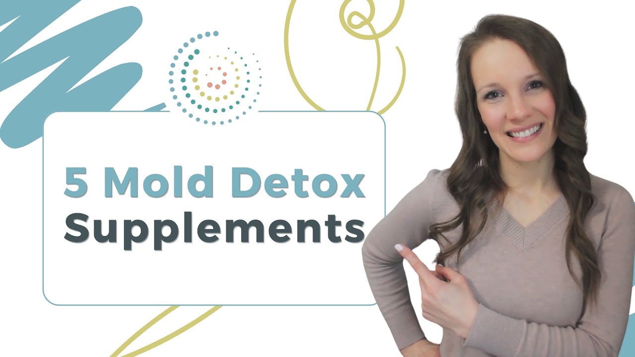 5 Mold Detox Supplements