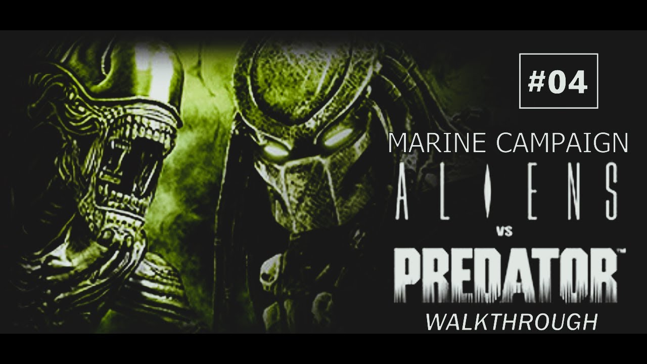 The Predator | Aliens Vs Predator | MARINE CAMPAIGN | Walkthrough | Ep04