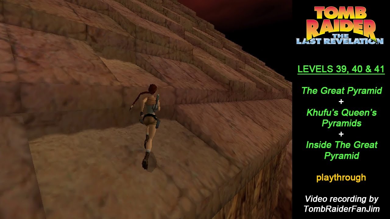 Tomb Raider 4 | The Great Pyramid + Khufu's Queen's Pyramids + Inside The Great Pyramid