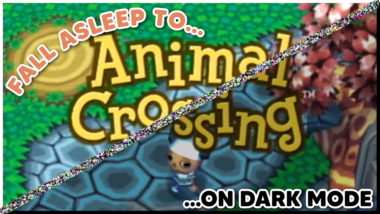 animal crossing ambience [dark mode] ☾ ⁺₊⋆ nostalgic intro music to fall asleep to ♡ gaming asmr ⋆˚࿔