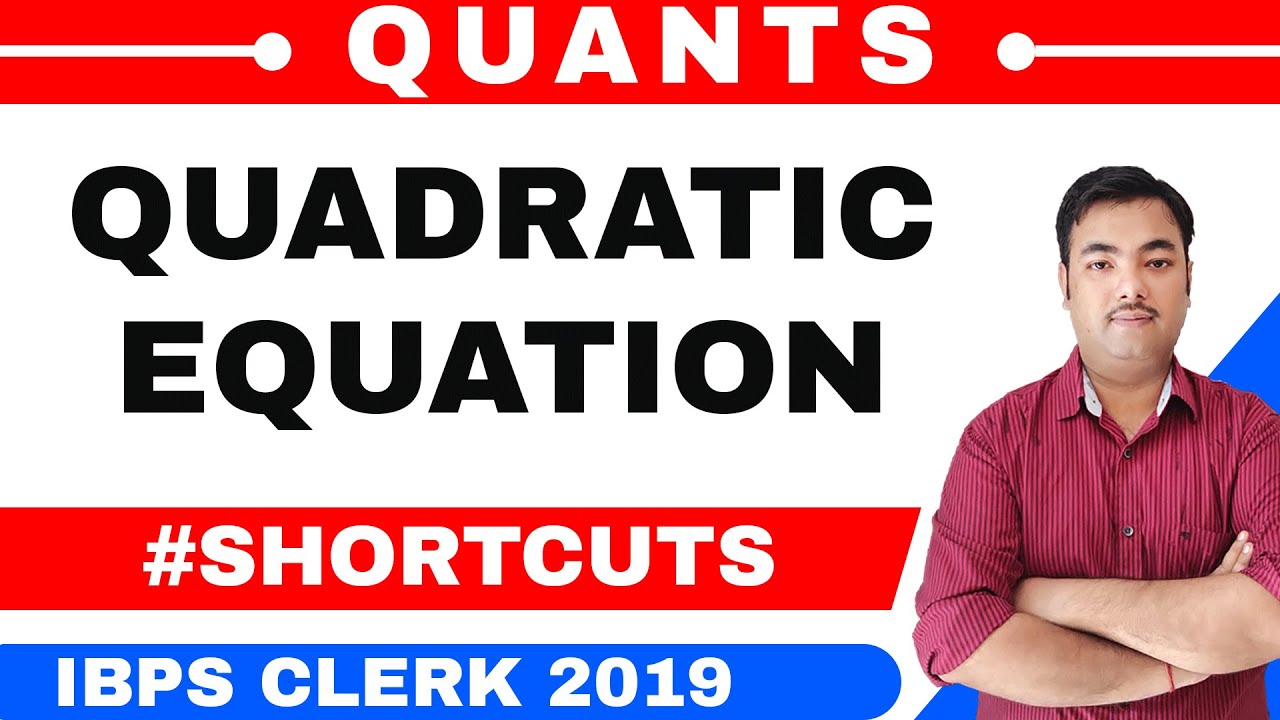 Quadratic Equations Shortcut Tricks for  Ibps clerk 2019 Exam