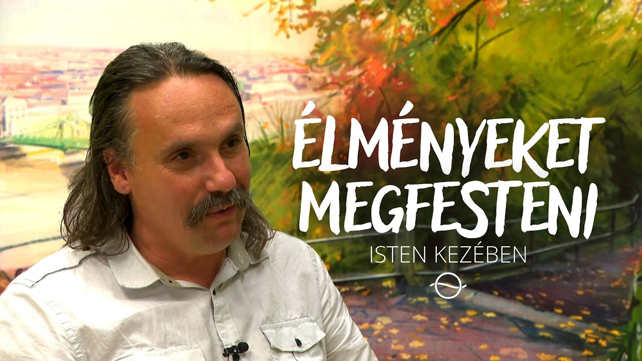 LÁSZLÓ DÁNIEL FESTŐMŰVÉSZ - Isten kezében