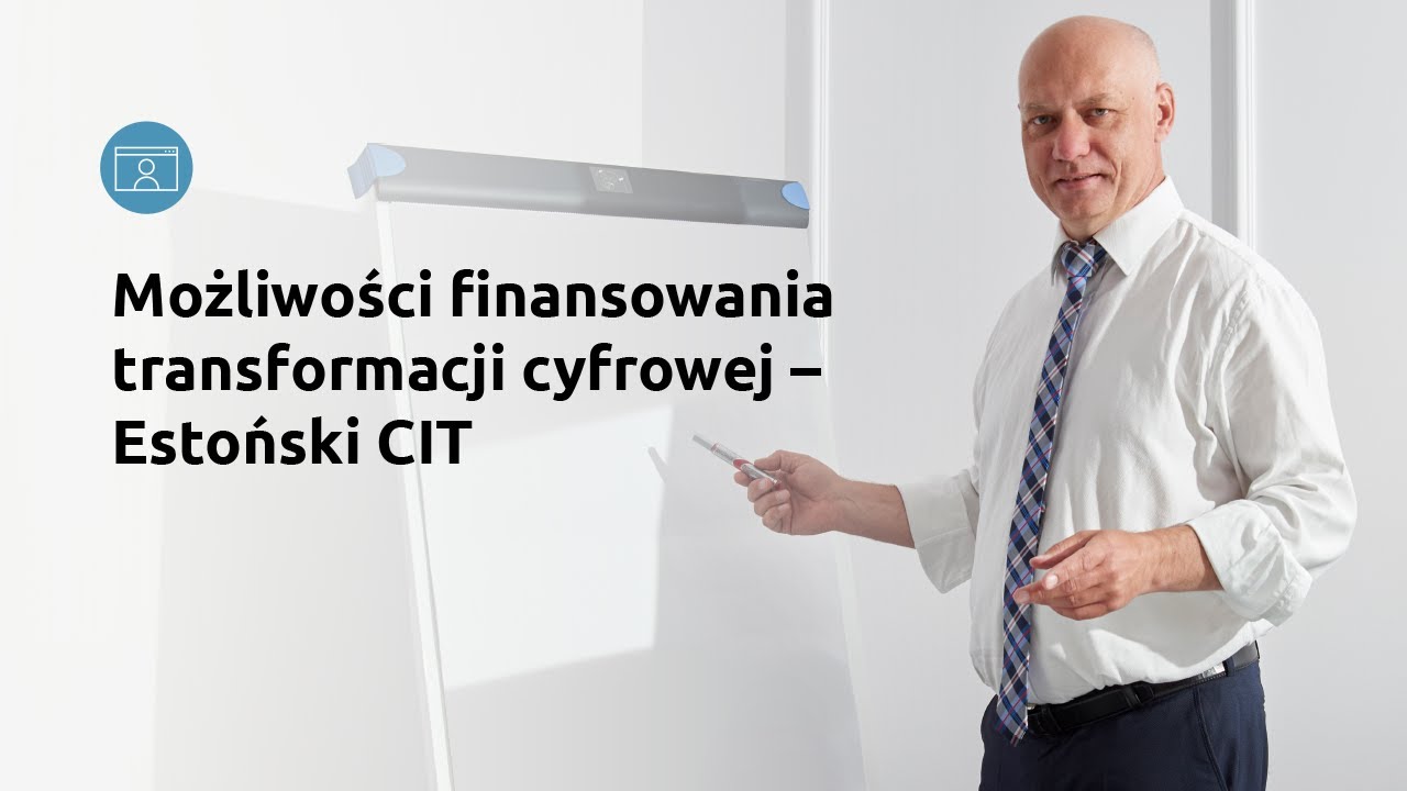 Możliwości finansowania transformacji cyfrowej - Estoński CIT