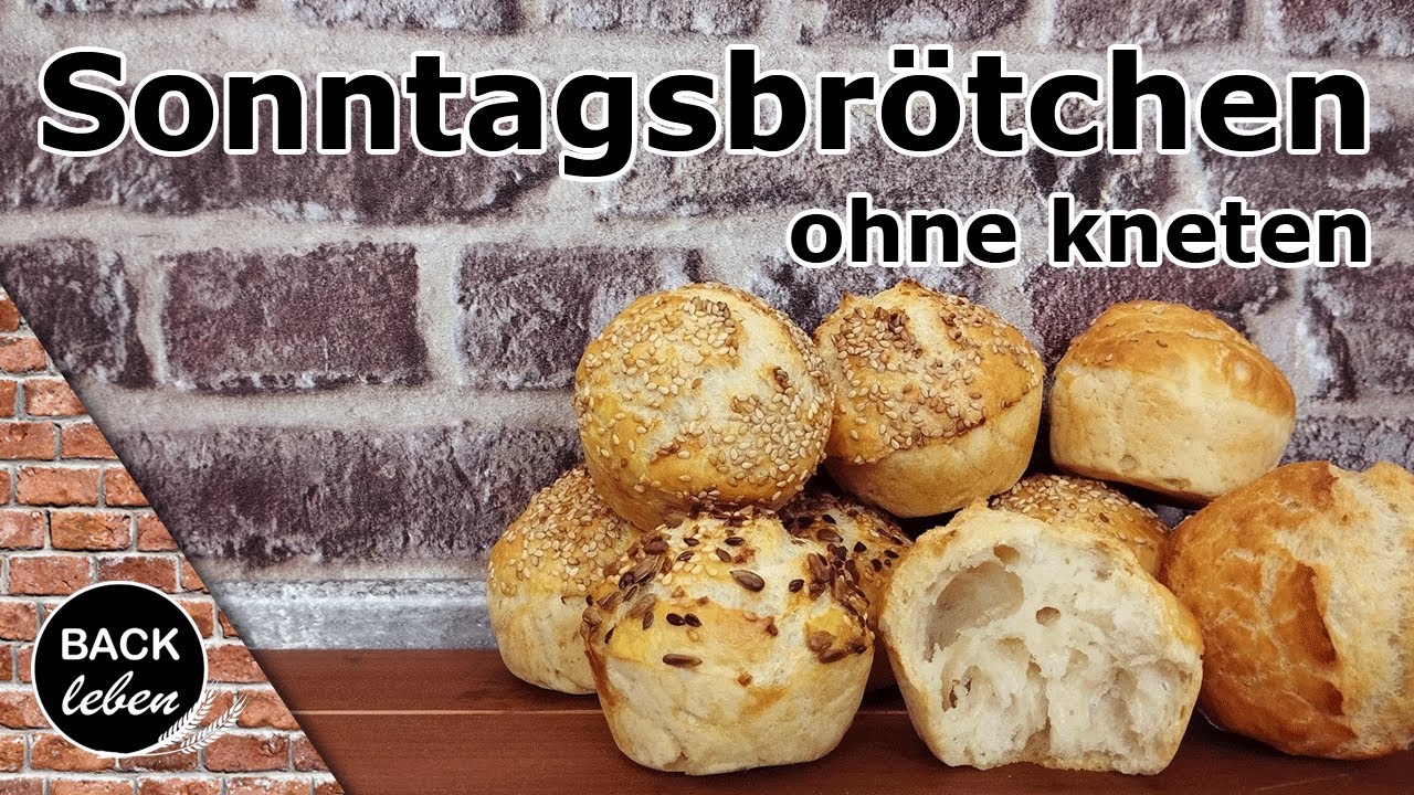 Leckere Sonntagsbrötchen - Hand gemacht, ohne Kneten - Sehr einfach, ohne viel Aufwand
