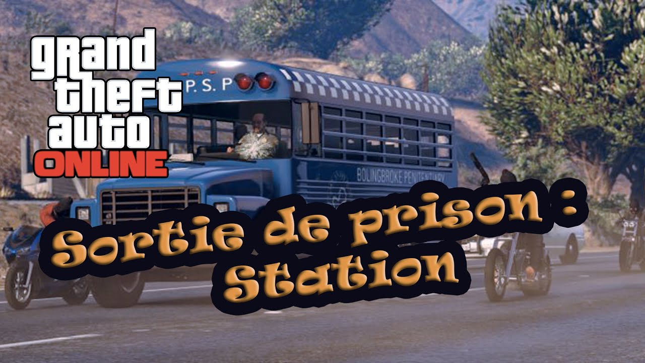 Mission de préparation 3 Sortie de prison Station GTA 5 online