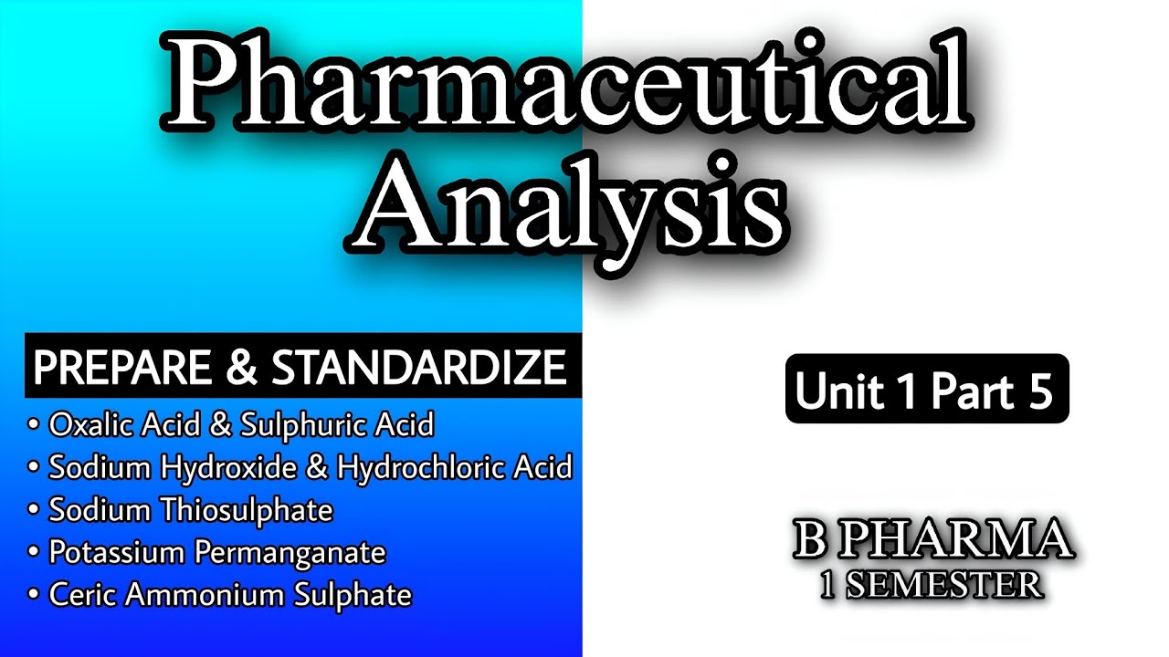 PREPARATION & STANDARDIZATION OF VARIOUS MOLAR AND NORMAL SOLUTION | P. ANALYSIS | UNIT 1 | B PHARMA