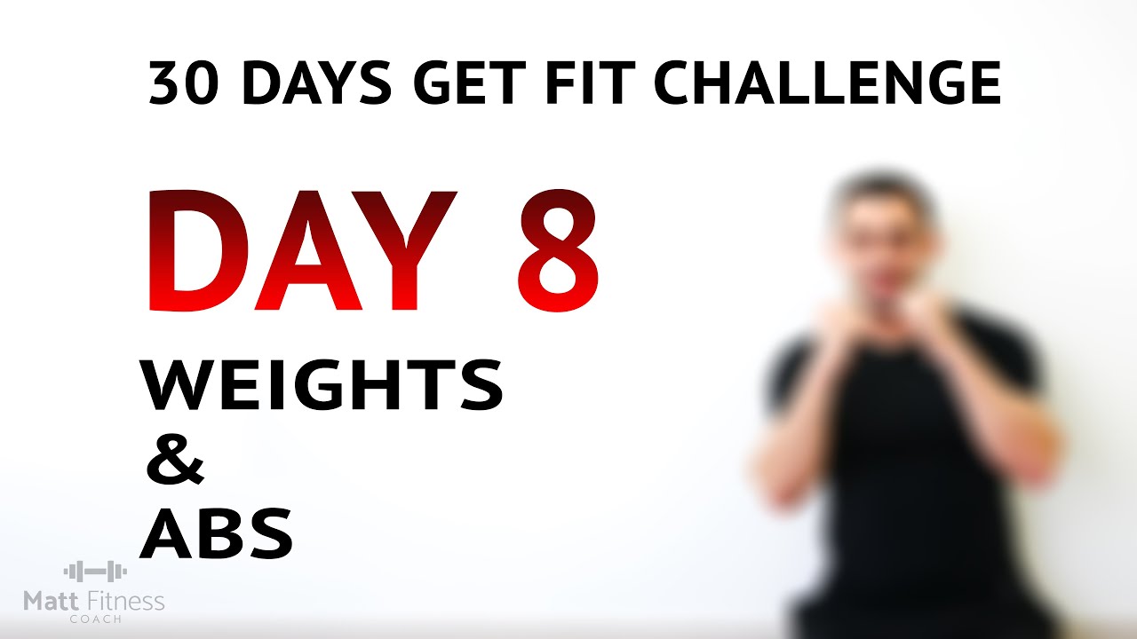 DAY 8 - 30 Days Get Fit Challenge 23 Minute Weight Strength Workout and ABS Burn Your Core