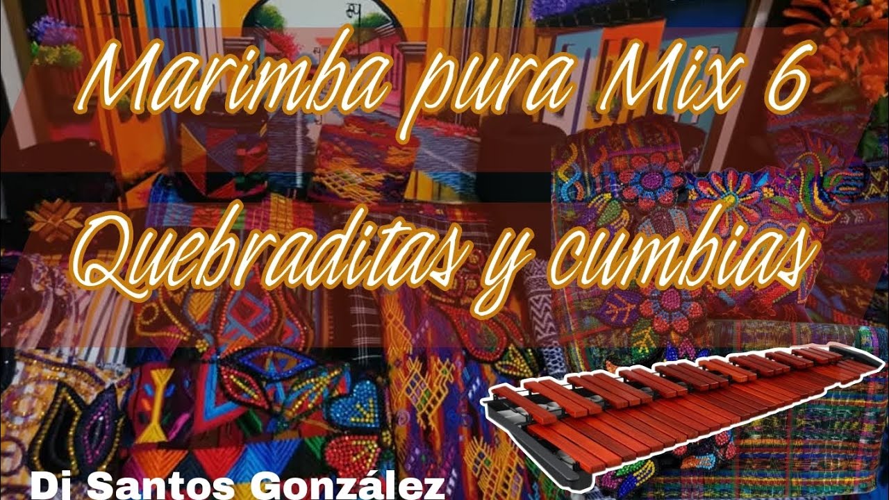 Marimba Pura Mix 6 bailable Quebraditas y cumbias!!! 