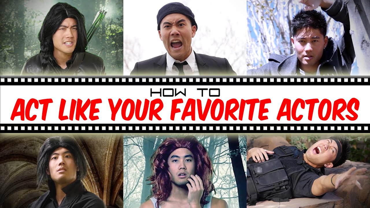 How To Act Like Your Favorite Actors