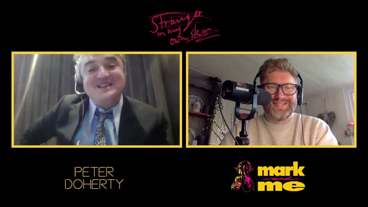 Mark and Me Podcast with Peter Doherty