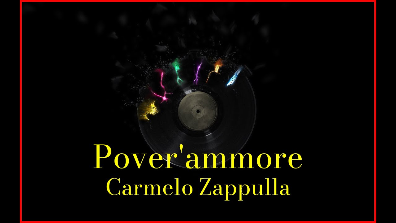 Carmelo Zappulla - Pover'ammore (Lyrics) Karaoke