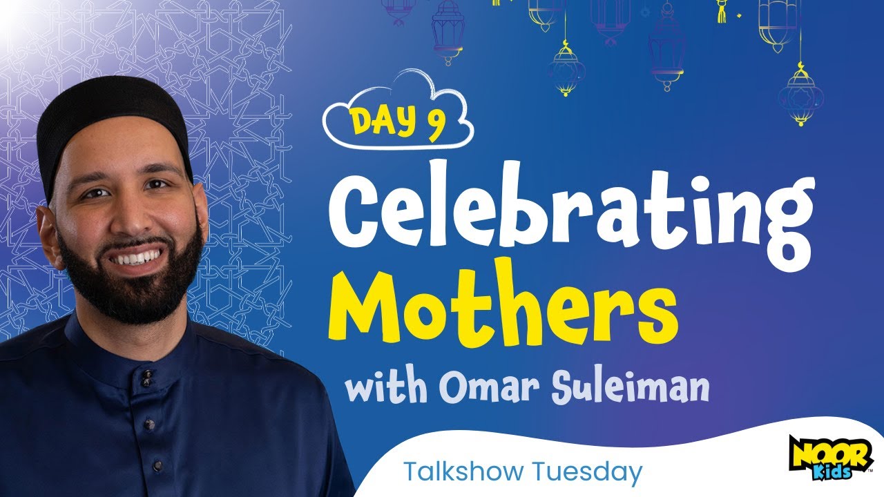 Why are Mothers so Special with Shaykh Omar Suleiman | Ramadan Camp 2025