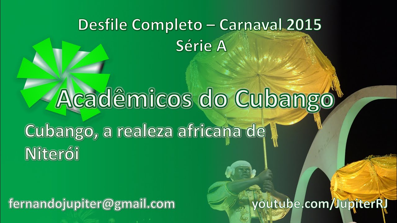 Desfile Completo Carnaval 2015 - Acadêmicos do Cubango