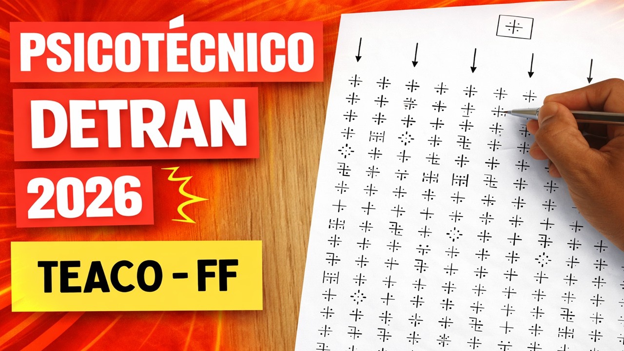 PSICOTÉCNICO DO DETRAN 2026 - COMO PASSAR NO TESTE TEACO-FF (Atenção Concentrada)