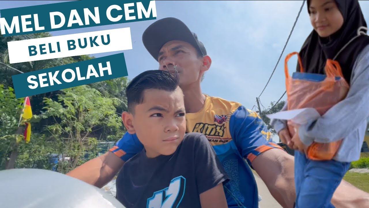 Cem dan Mel di paksa ke sekolah untuk beli buku