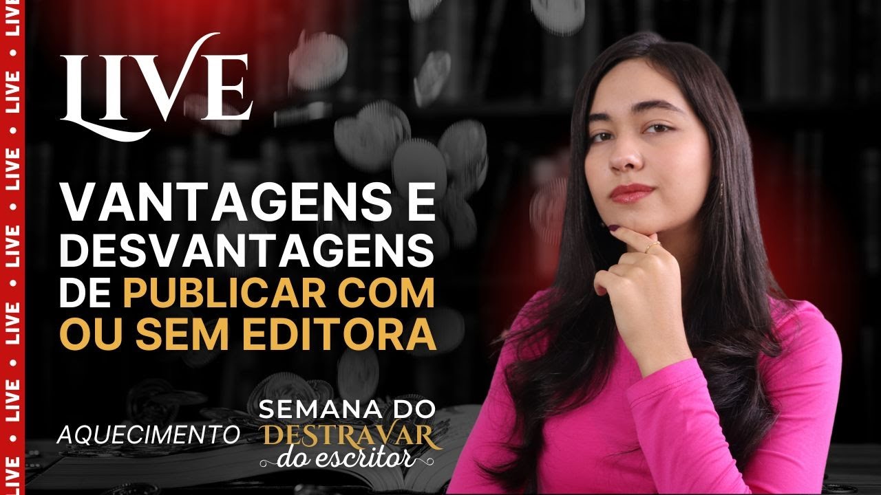 Vantagens e Desvantagens de Publicar COM e SEM editora | Aquecimento SDE | Marina Blanc