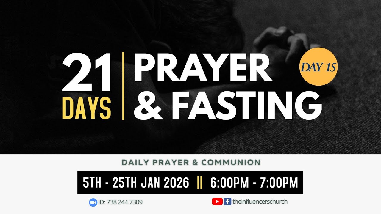Day 15 - 21 days of Fasting & Prayer - 19/01/2026
