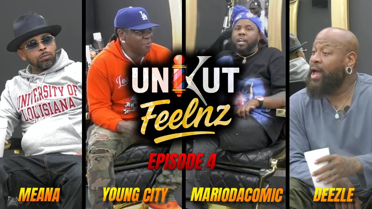 UNKUT FEELNZ  EP 4 HOST YOUNG CITY & MARIODACOMIC