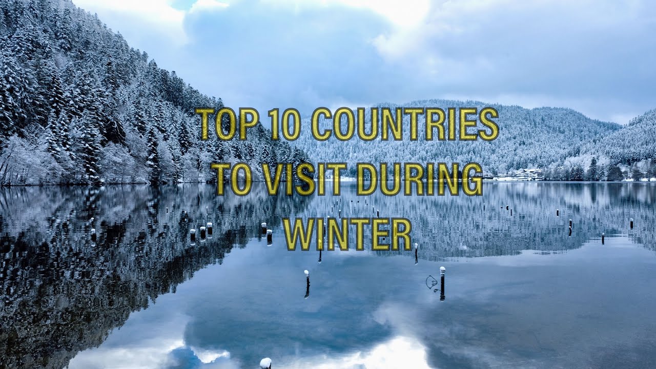 Top 10 Best Countries to Visit in January & February | Ultimate Travel Guide 2025