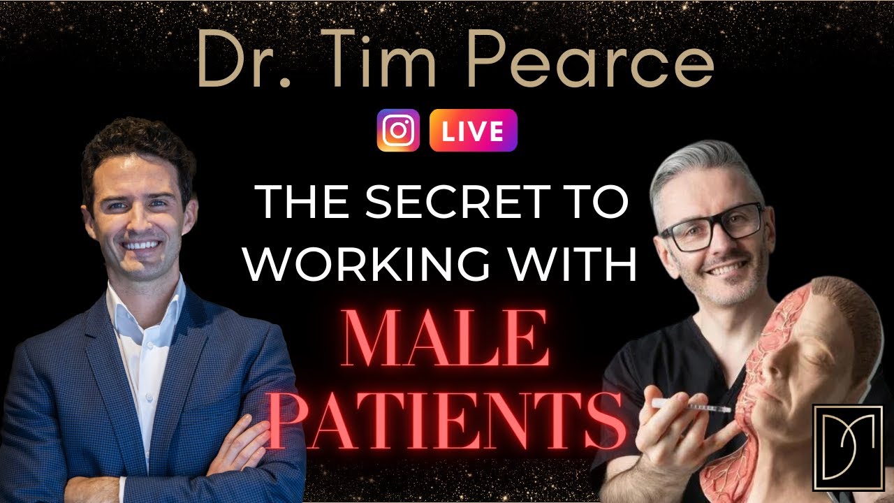 Dr. Tim Pearce - The Secret to Working with Male Patients