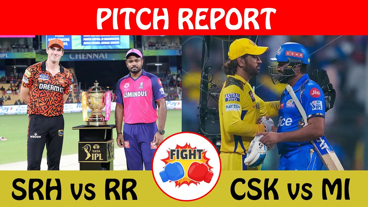CSK vs MI | SRH vs RR Pitch Report - Key Insights for Today&rsquo;s Match! | 23 March 2025 |